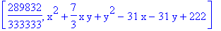 [289832/333333, x^2+7/3*x*y+y^2-31*x-31*y+222]